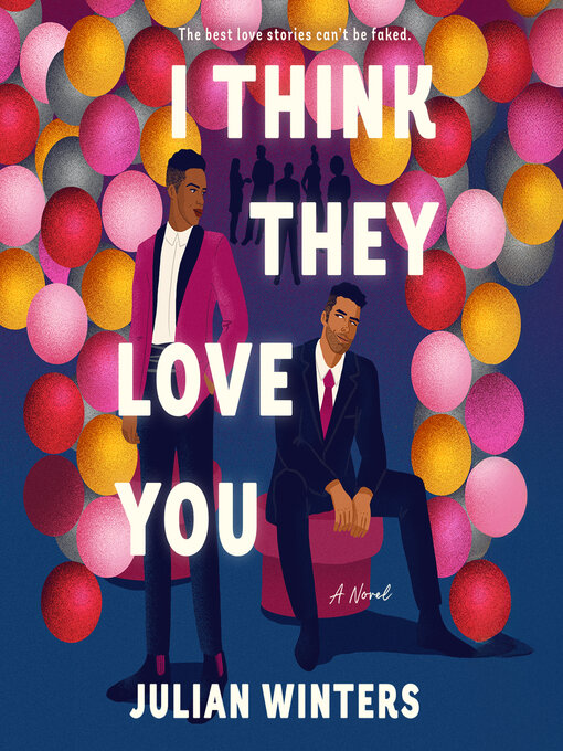 Title details for I Think They Love You by Julian Winters - Available